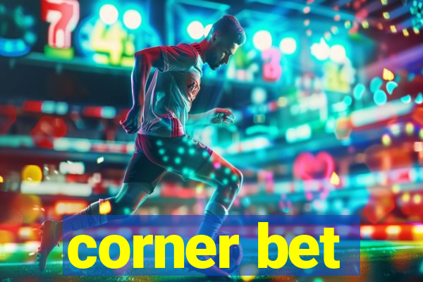 corner bet